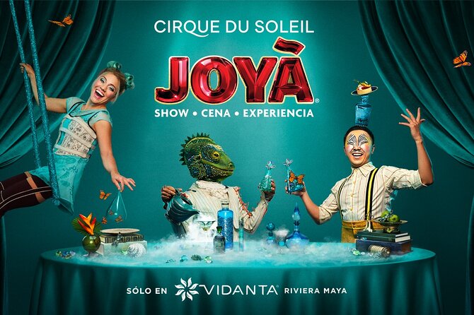 Cirque du Soleil JOYÀ Admission Tickets - JOYÀ in Cancun: a Cirque show built for close seats